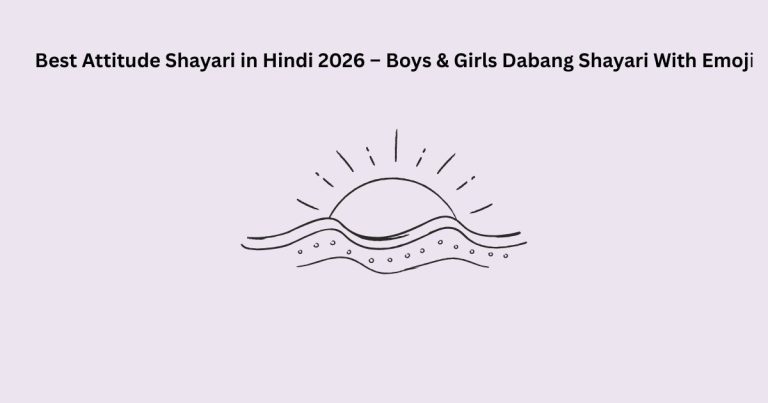🔥Best Attitude Shayari in Hindi 2026 – Boys & Girls Dabang Shayari With Emoji